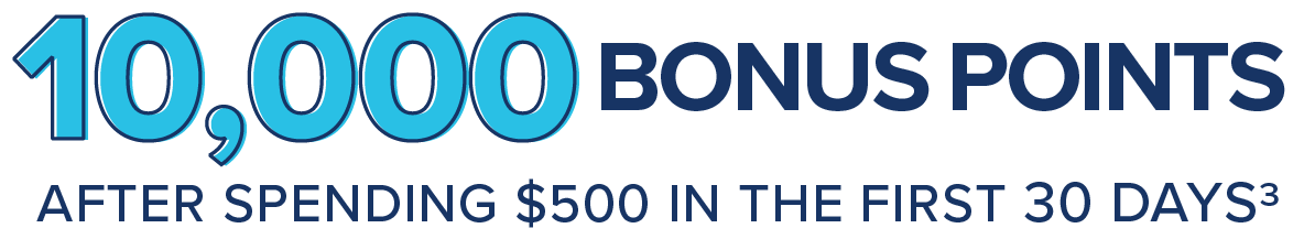 10,000 Bonus points after spending $500 in the first 30 days.
