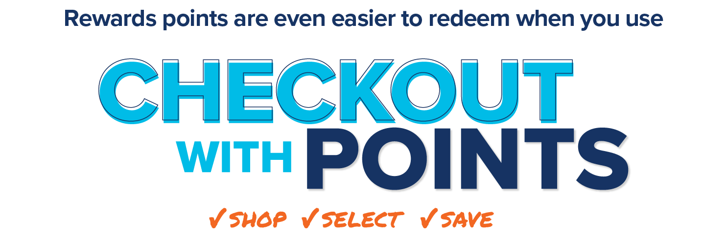 Rewards points are even easier to redeem when you use Checkout with Points.